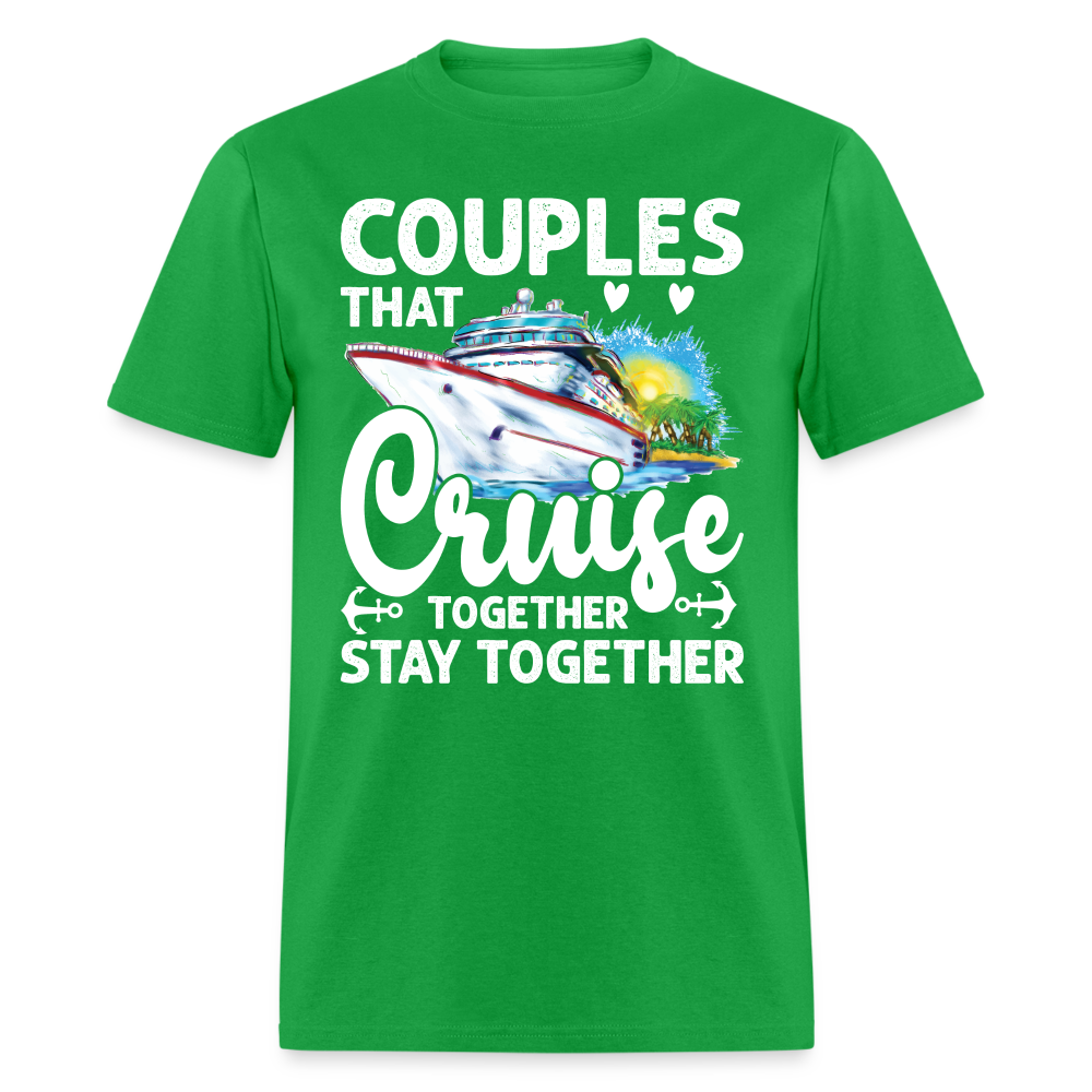 Couples That Cruise Together Stay Together T-Shirt (White Letters) - bright green