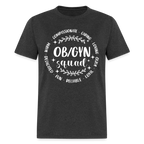 OBGYN Squad T-Shirt (Gynecology) - heather black