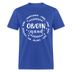 OBGYN Squad T-Shirt (Gynecology) - royal blue