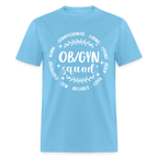 OBGYN Squad T-Shirt (Gynecology) - aquatic blue