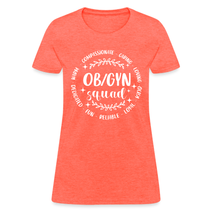 OBGYN Squad : Women's T-Shirt (Gynecology) - heather coral