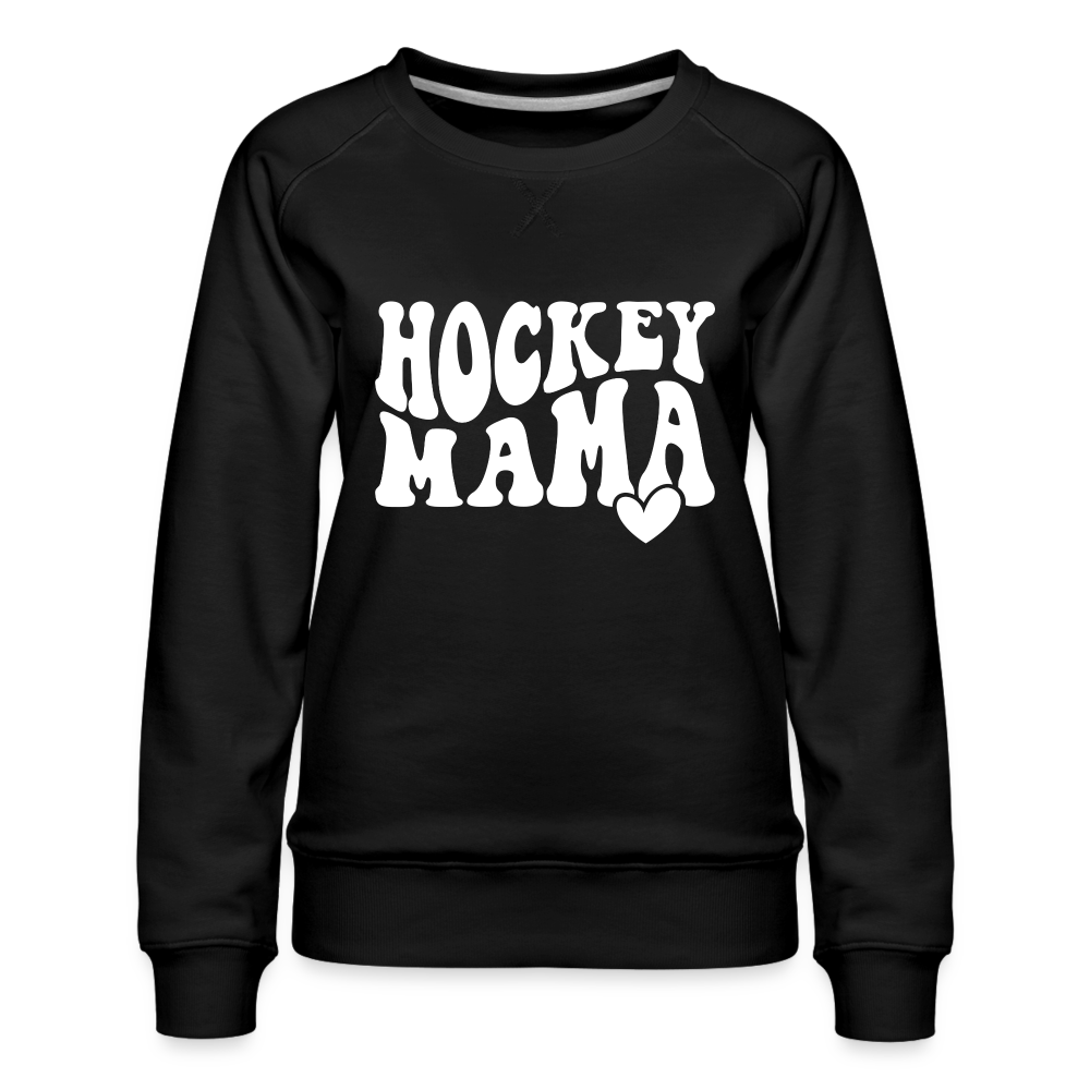 Hockey Mama : Women’s Premium Sweatshirt - black