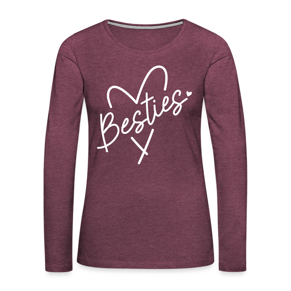 Besties : Women's Premium Long Sleeve T-Shirt - heather burgundy