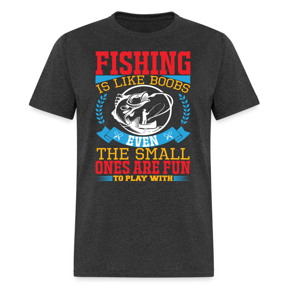 Fishing is Like Boobs T-Shirt - heather black