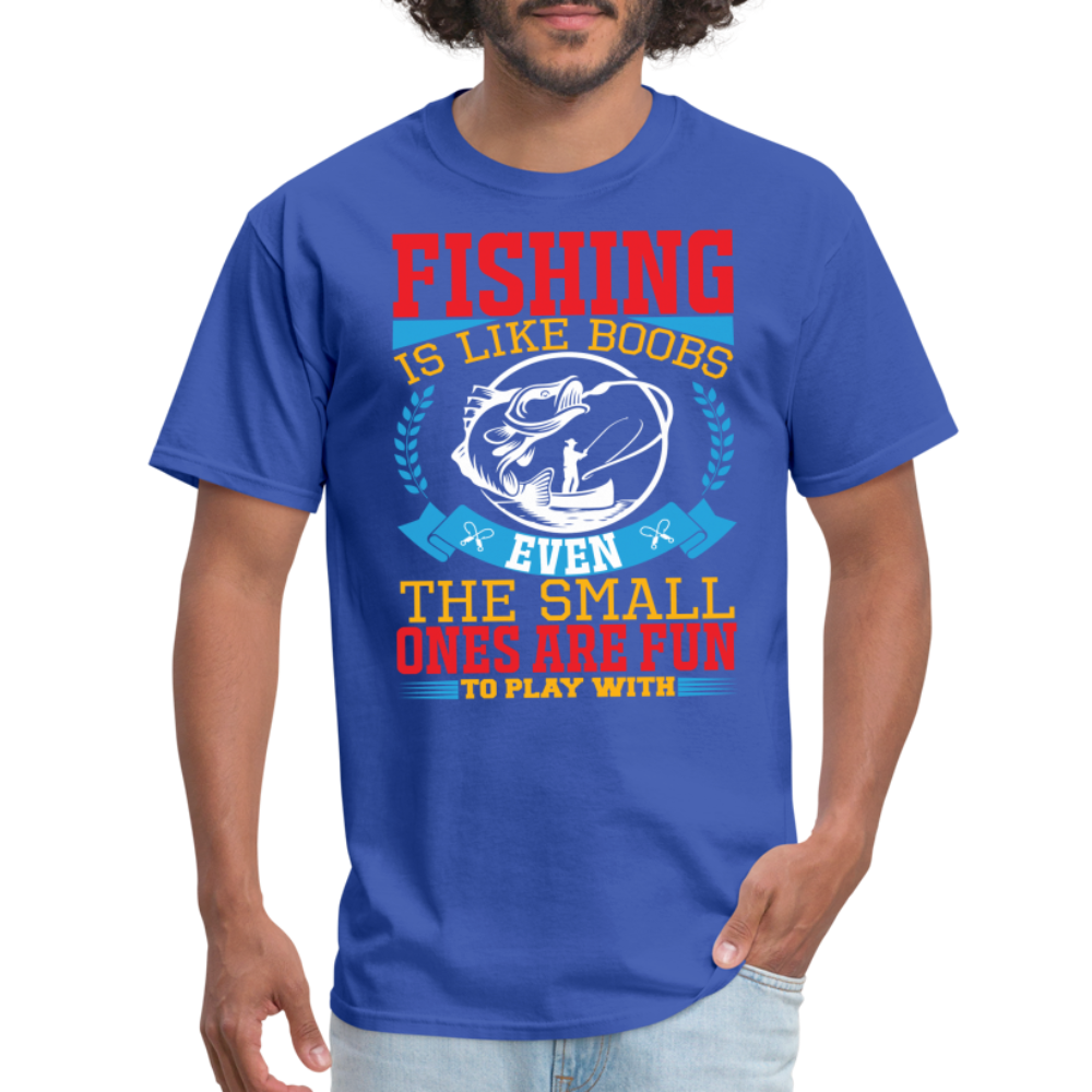 Fishing is Like Boobs T-Shirt - royal blue