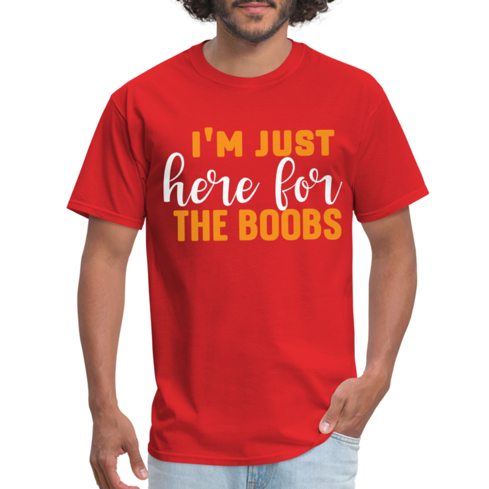 I'm Just Here For The Boobs T-Shirt - red