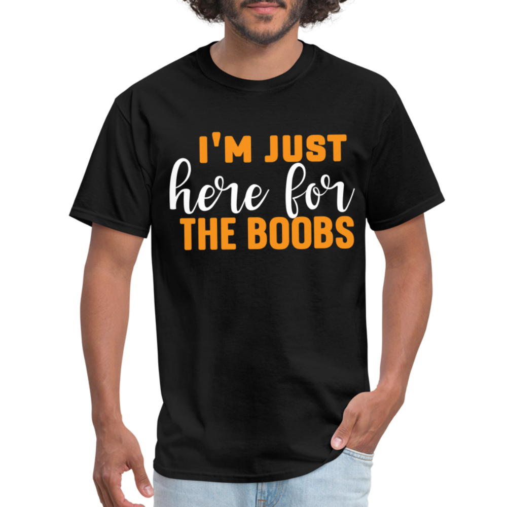 I'm Just Here For The Boobs T-Shirt - black