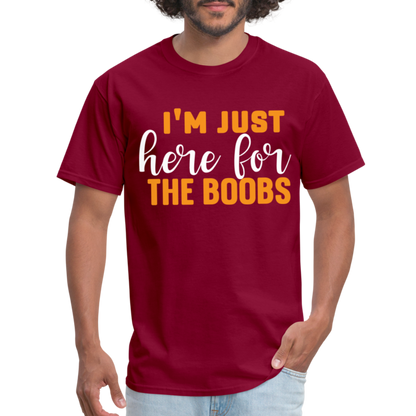 I'm Just Here For The Boobs T-Shirt - burgundy