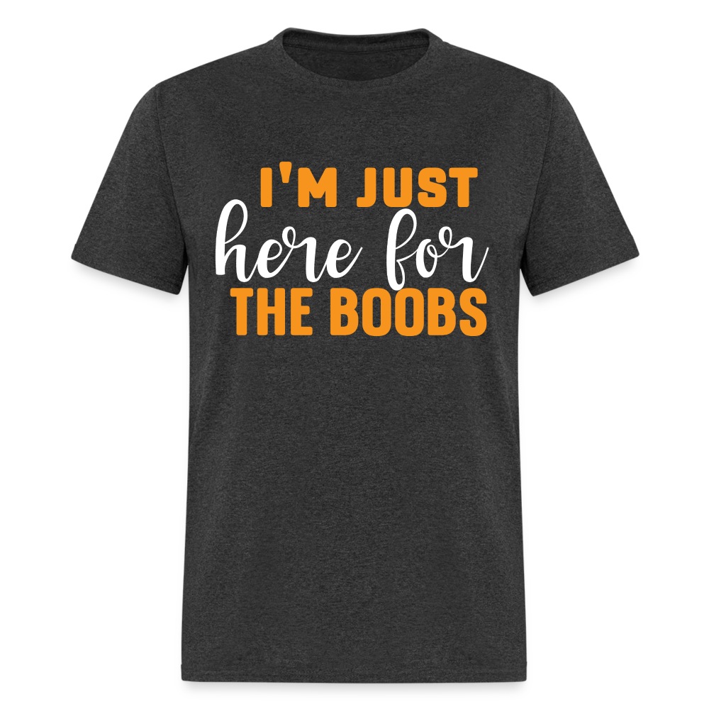 I'm Just Here For The Boobs T-Shirt - heather black