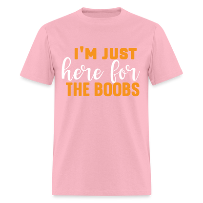 I'm Just Here For The Boobs T-Shirt - pink