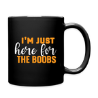 I'm Just Here For The Boobs : Coffee Mug
