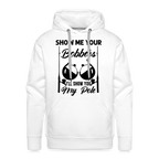 Show Me Your Bobbers I'll Show You My Pole : Men’s Premium Hoodie (Fishing)
