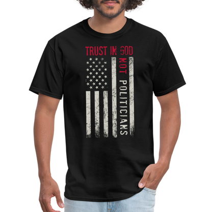 Trust In God No politicians T-Shirt - black
