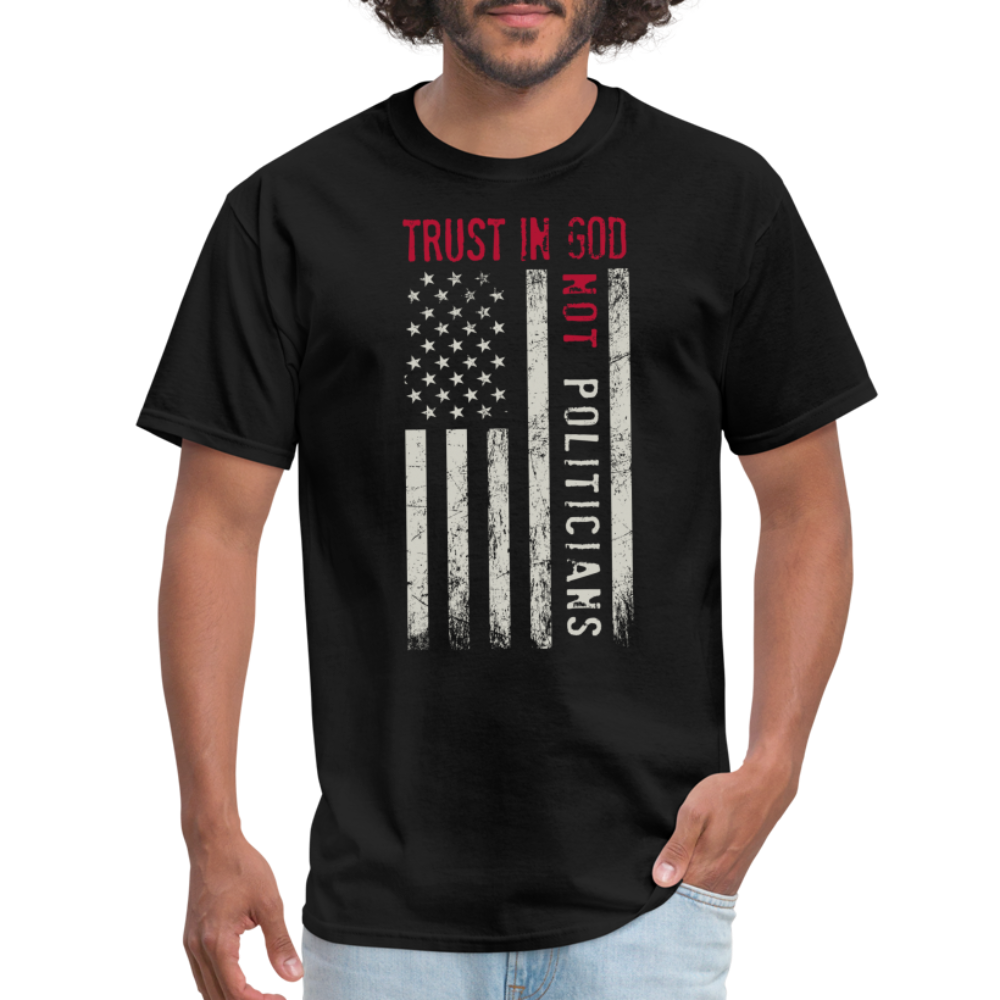 Trust In God No politicians T-Shirt - black