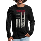 Trust In God Not politicians : Men's Premium Long Sleeve T-Shirt