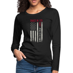 Trust In God Not politicians : Women's Premium Long Sleeve T-Shirt