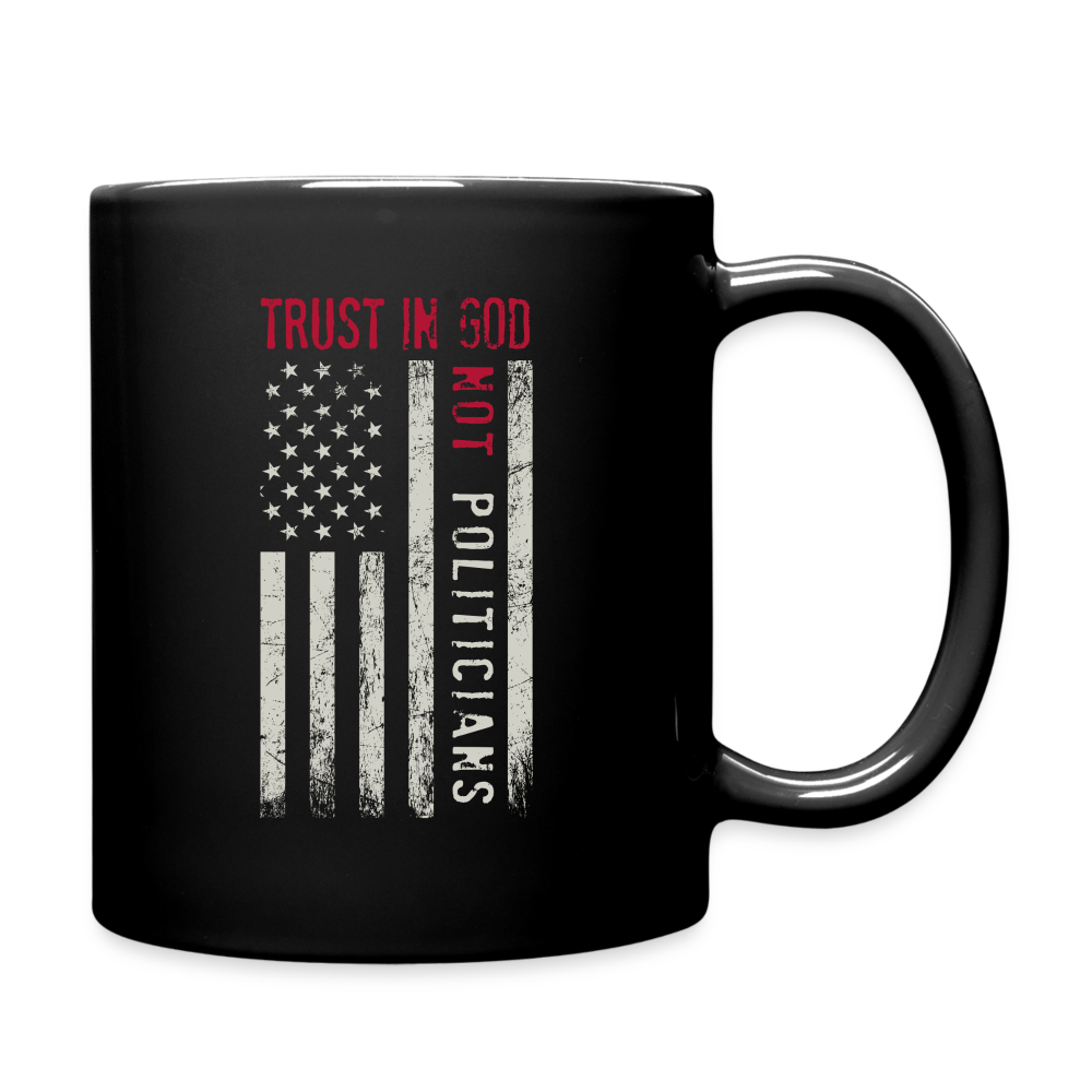 Trust In God Not politicians : Coffee Mug - black