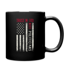 Trust In God Not politicians : Coffee Mug