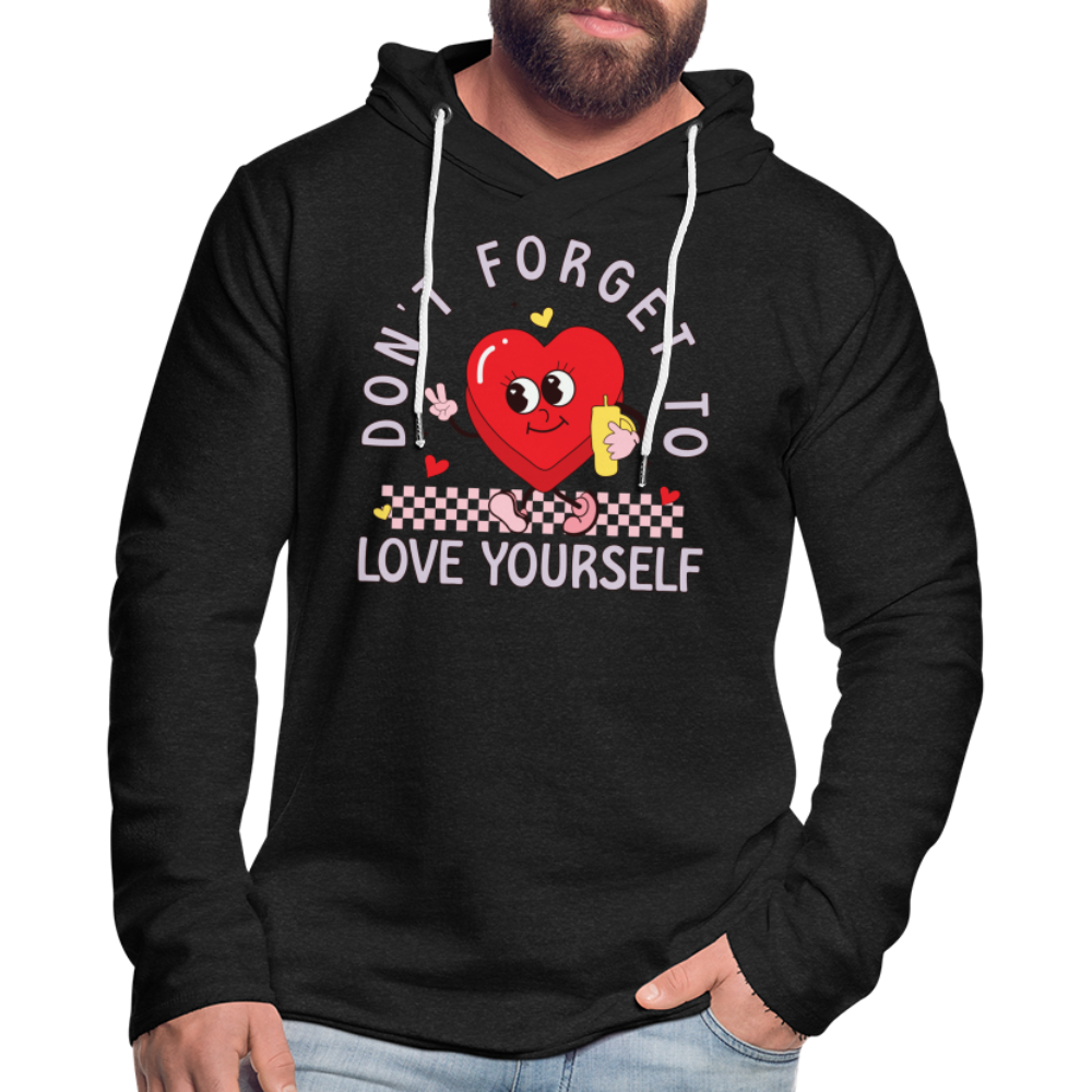 Don't Forget To Love Yourself : Lightweight Terry Hoodie - charcoal grey
