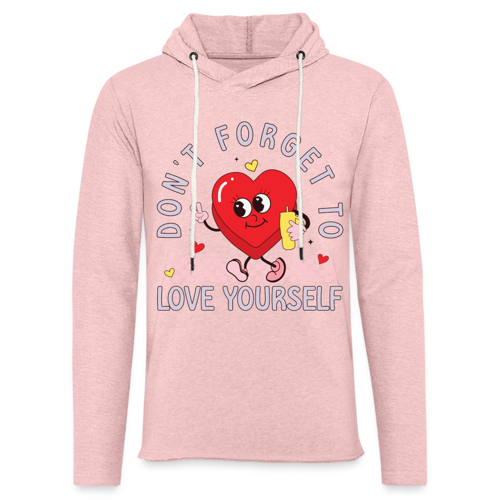 Don't Forget To Love Yourself : Lightweight Terry Hoodie - cream heather pink