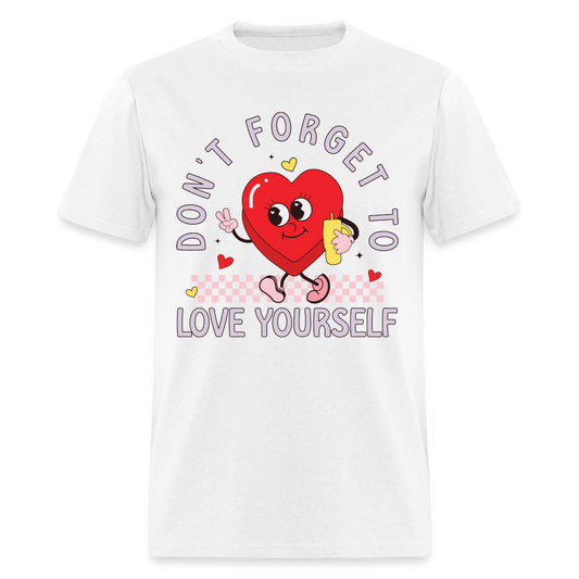 Don't Forget To Love Yourself : T-Shirt - white
