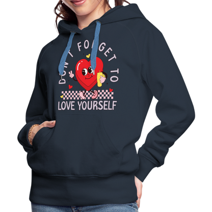 Don't Forget To Love Yourself : Women’s Premium Hoodie - navy