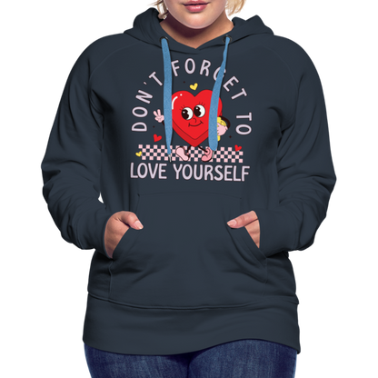 Don't Forget To Love Yourself : Women’s Premium Hoodie - navy