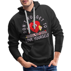 Don't Forget To Love Yourself : Men’s Premium Hoodie