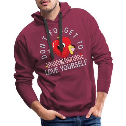 Don't Forget To Love Yourself : Men’s Premium Hoodie - burgundy
