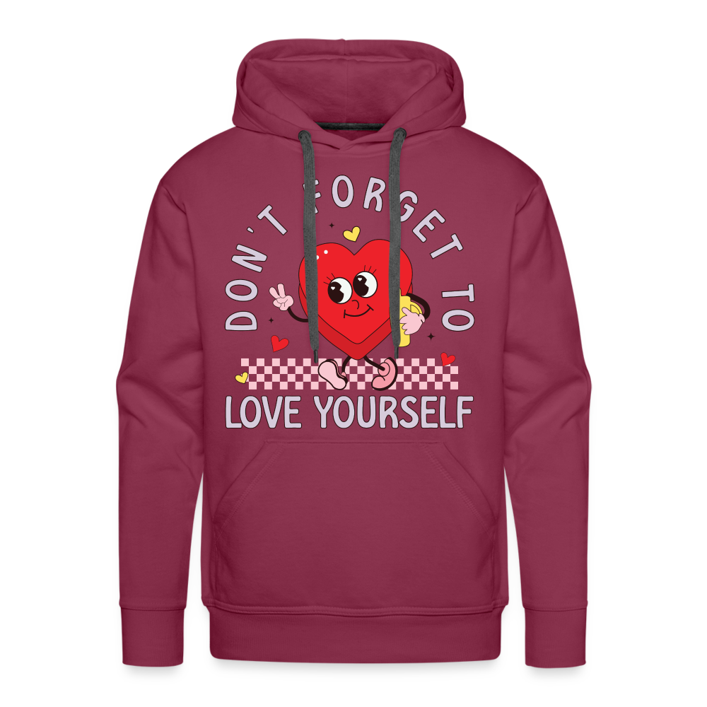 Don't Forget To Love Yourself : Men’s Premium Hoodie - burgundy