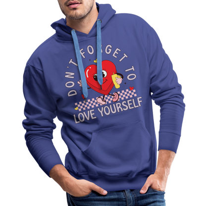 Don't Forget To Love Yourself : Men’s Premium Hoodie - royal blue
