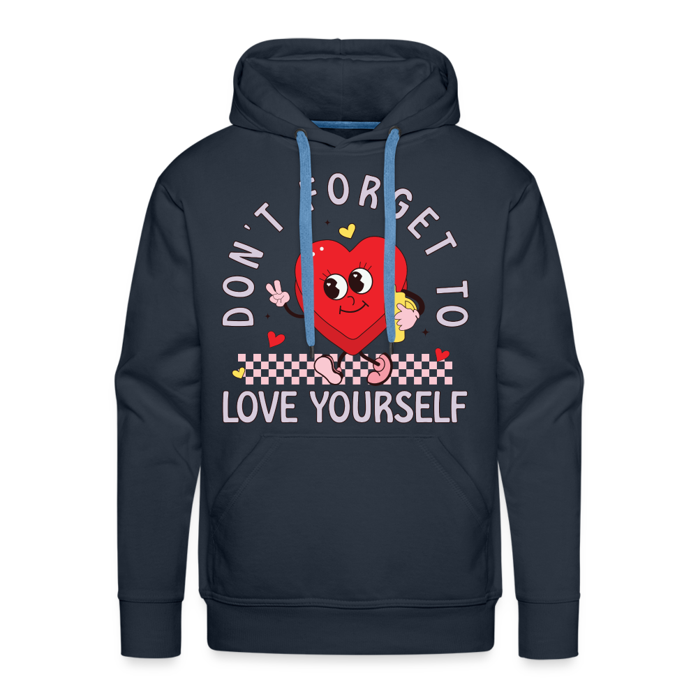 Don't Forget To Love Yourself : Men’s Premium Hoodie - navy