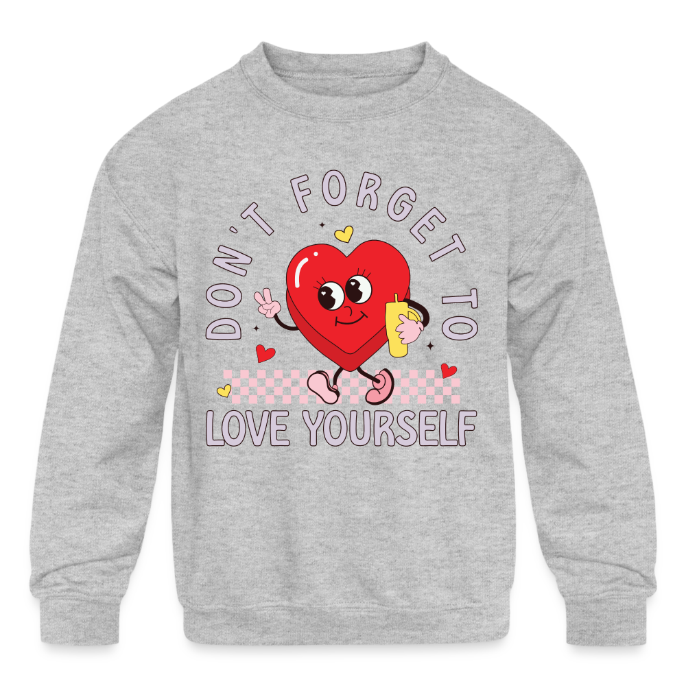 Don't Forget To Love Yourself : Kids' Sweatshirt - heather gray