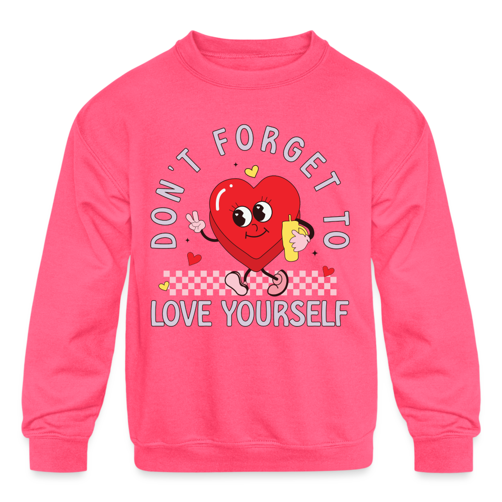 Don't Forget To Love Yourself : Kids' Sweatshirt - neon pink