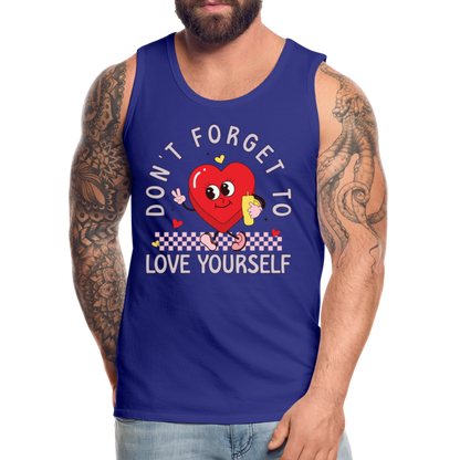 Don't Forget To Love Yourself : Men’s Premium Tank Top - royal blue