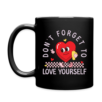 Don't Forget To Love Yourself : Coffee Mug - black