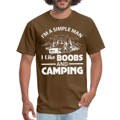 I'm A Simple Man I Like Boobs and Camping T-Shirt - brown