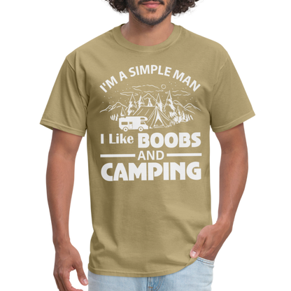 I'm A Simple Man I Like Boobs and Camping T-Shirt - khaki
