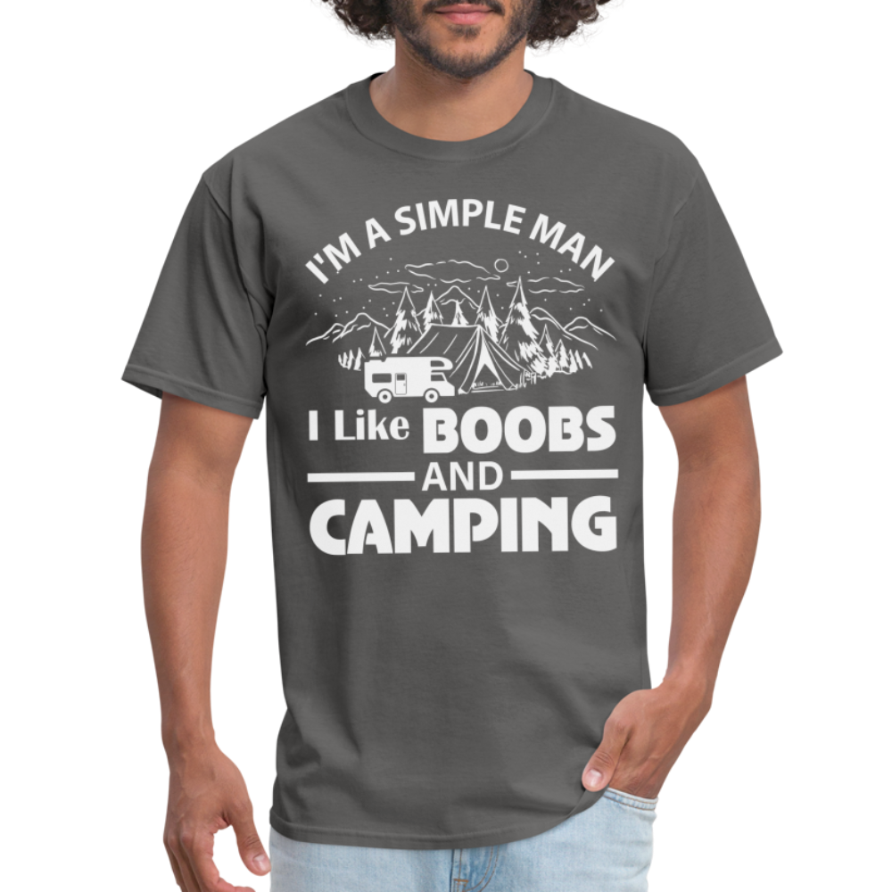 I'm A Simple Man I Like Boobs and Camping T-Shirt - charcoal