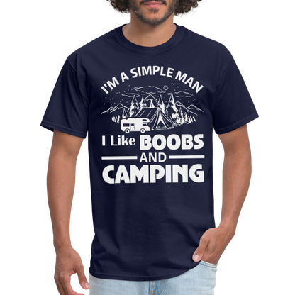 I'm A Simple Man I Like Boobs and Camping T-Shirt - navy