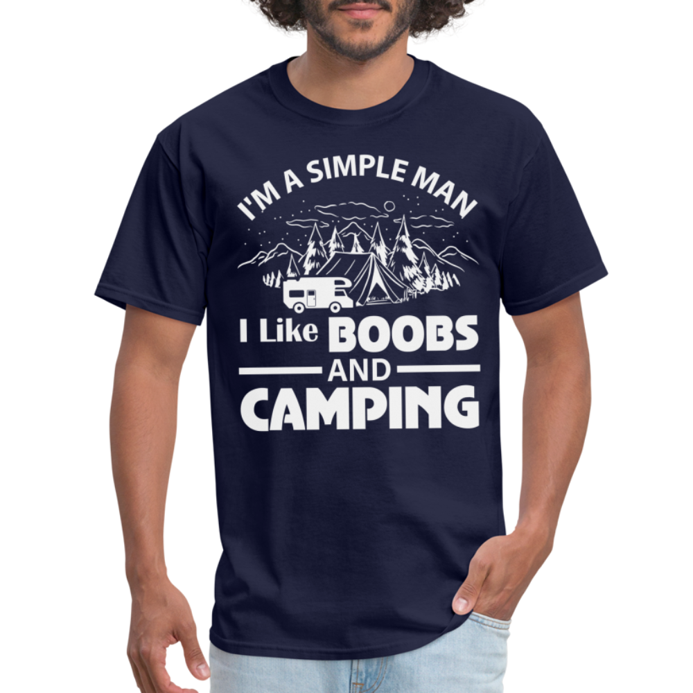 I'm A Simple Man I Like Boobs and Camping T-Shirt - navy