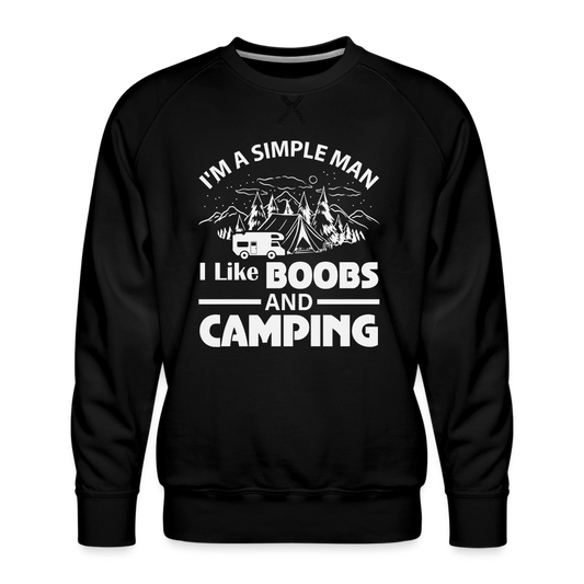 I'm A Simple Man I Like Boobs and Camping : Sweatshirt - black