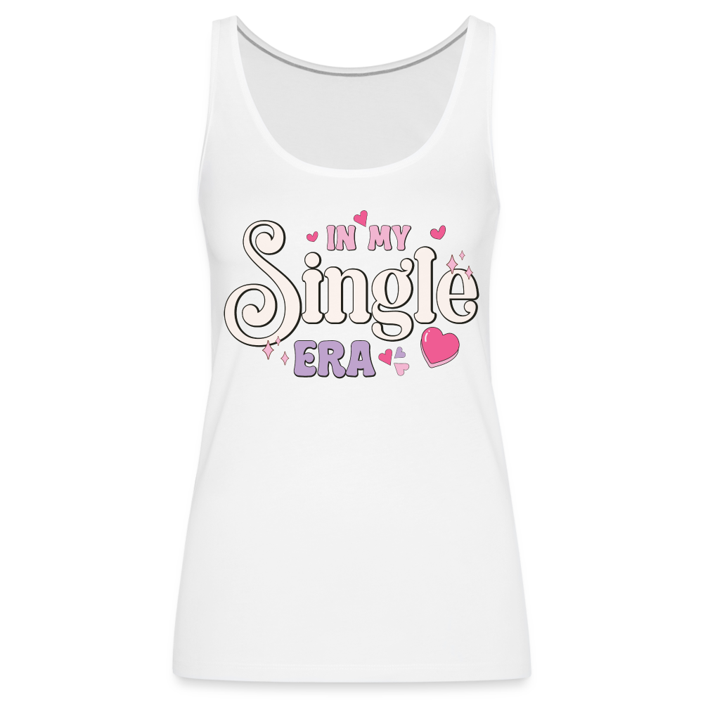 In My Single Era : Women’s Premium Tank Top - white