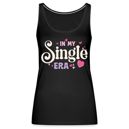 In My Single Era : Women’s Premium Tank Top - black