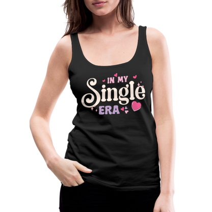 In My Single Era : Women’s Premium Tank Top - black