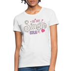 In My Single Era : Women's T-Shirt