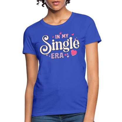 In My Single Era : Women's T-Shirt - royal blue