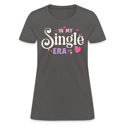 In My Single Era : Women's T-Shirt - charcoal