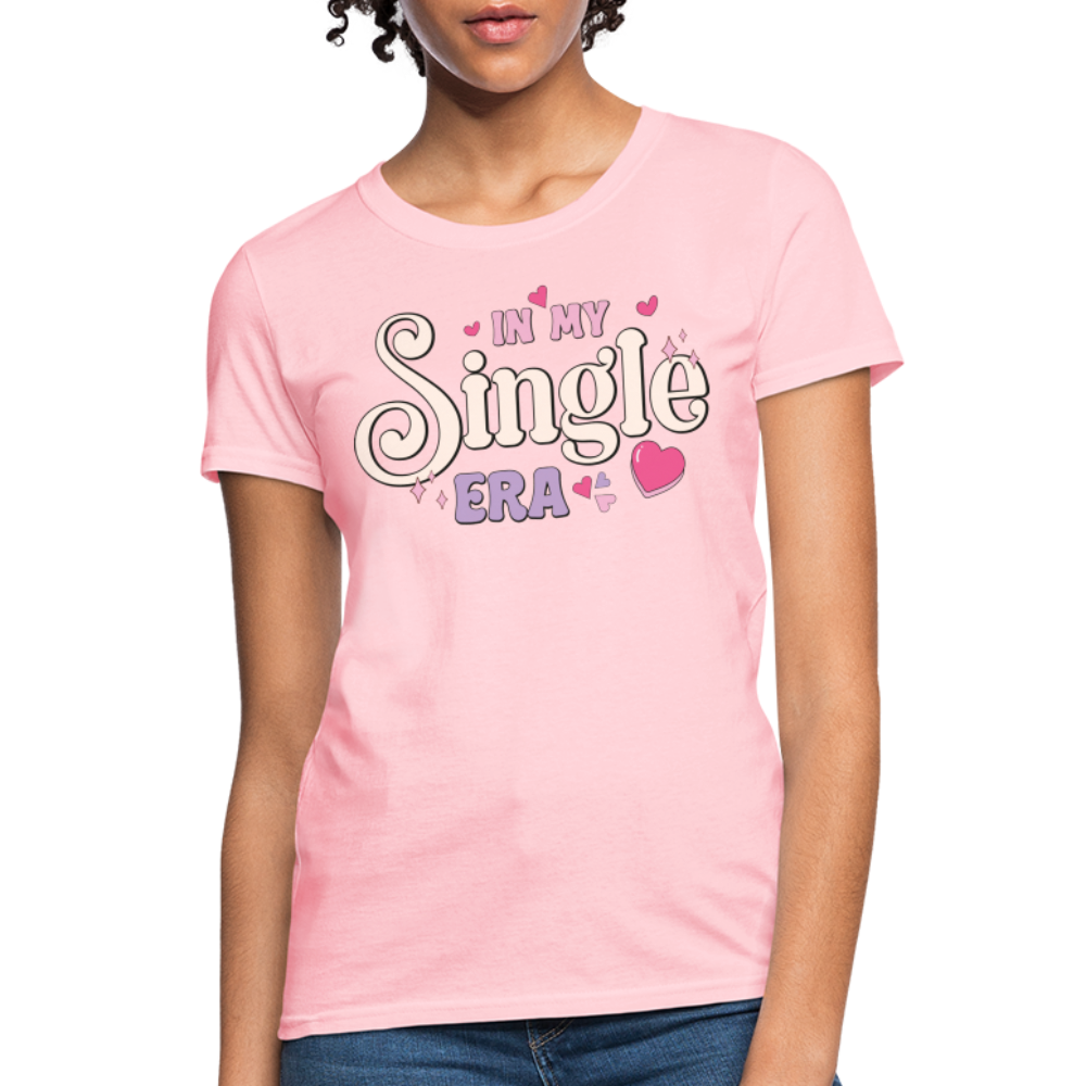 In My Single Era : Women's T-Shirt - pink