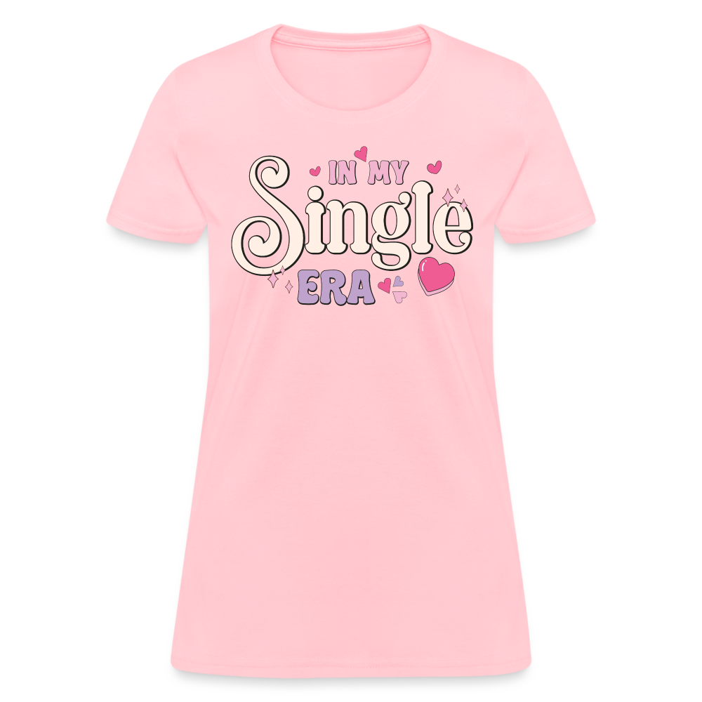 In My Single Era : Women's T-Shirt - pink